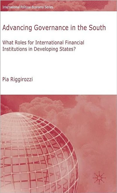 Advancing Governance the South: What Roles for International Financial Institutions Developing States?