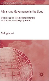 Advancing Governance the South: What Roles for International Financial Institutions Developing States?