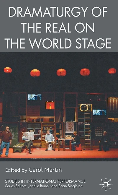 Dramaturgy of the Real on World Stage