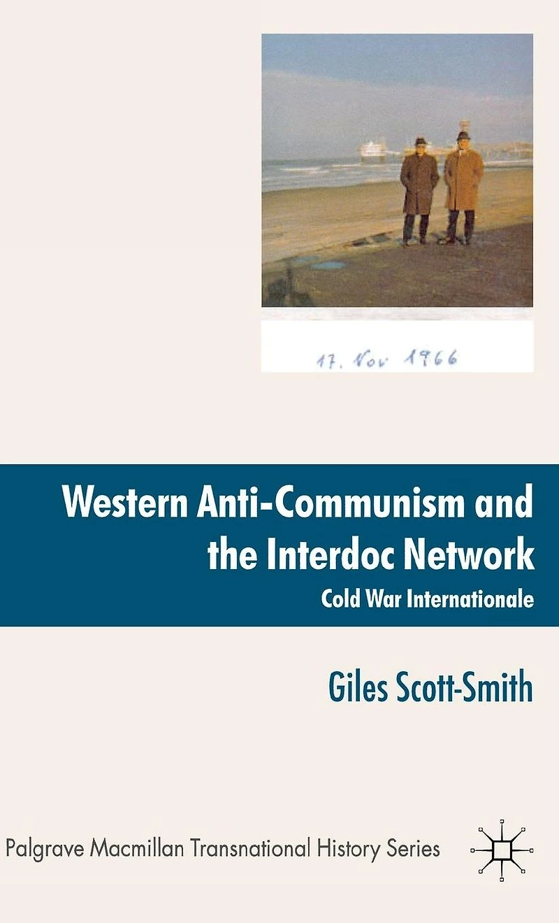 Western Anti-Communism and the Interdoc Network: Cold War Internationale