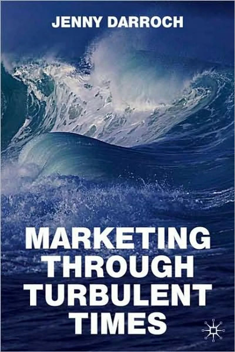 Marketing Through Turbulent Times
