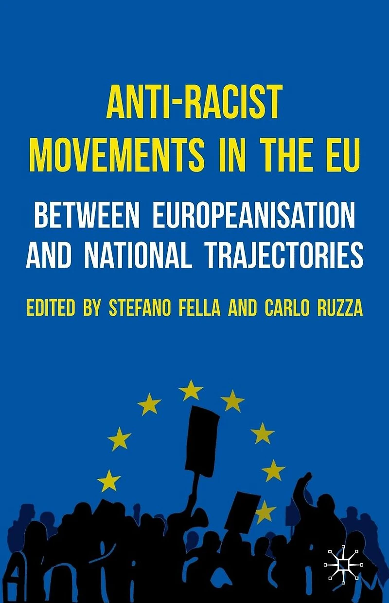 Anti-Racist Movements the EU: Between Europeanisation and National Trajectories