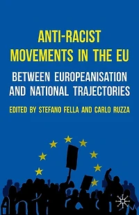 Anti-Racist Movements the EU: Between Europeanisation and National Trajectories