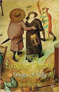 The Fool European Theatre: Stages of Folly