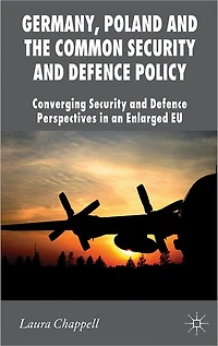 Germany, Poland and the Common Security Defence Policy: Converging Perspectives an Enlarged EU