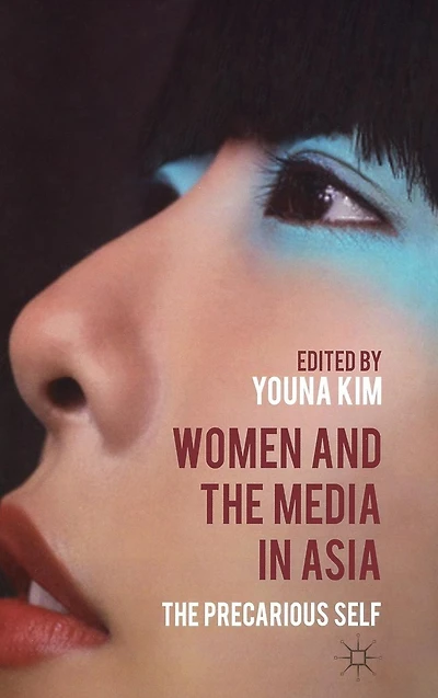 Women and The Media Asia: Precarious Self