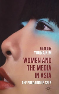 Women and The Media Asia: Precarious Self