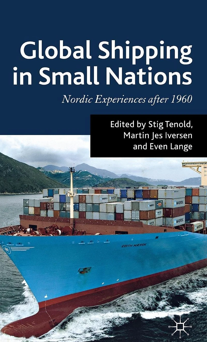 Global Shipping Small Nations: Nordic Experiences after 1960