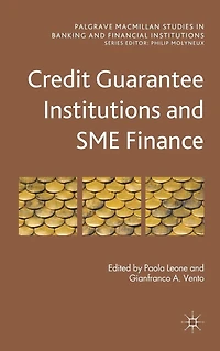 Credit Guarantee Institutions and SME Finance