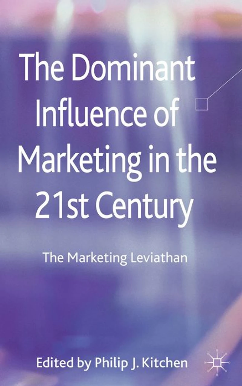 The Dominant Influence of Marketing 21st Century: Leviathan