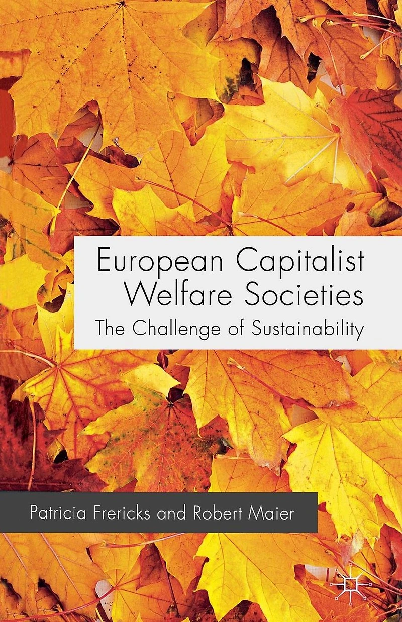 European Capitalist Welfare Societies: The Challenge of Sustainability
