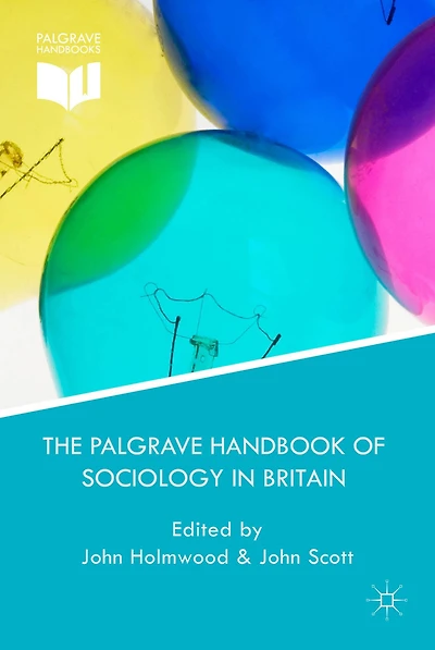 The Palgrave Handbook of Sociology Britain