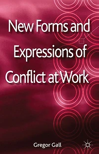 New Forms and Expressions of Conflict at Work