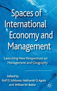 Spaces of International Economy and Management: Launching New Perspectives on Management Geography