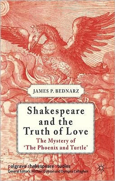 Shakespeare and The Truth of Love: Mystery 'The Phoenix Turtle'