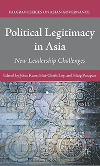 Political Legitimacy Asia: New Leadership Challenges