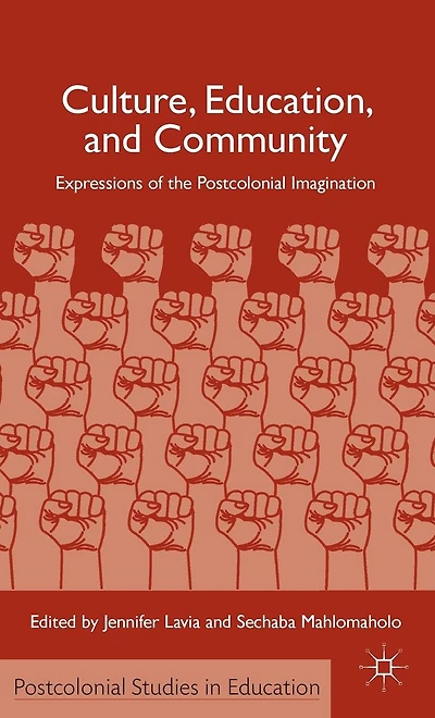 Culture, Education, and Community: Expressions of the Postcolonial Imagination