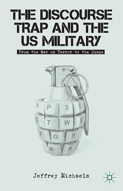 the Discourse Trap and US Military: From War on Terror to Surge