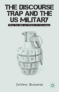 the Discourse Trap and US Military: From War on Terror to Surge