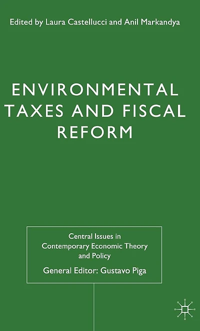 Environmental Taxes and Fiscal Reform