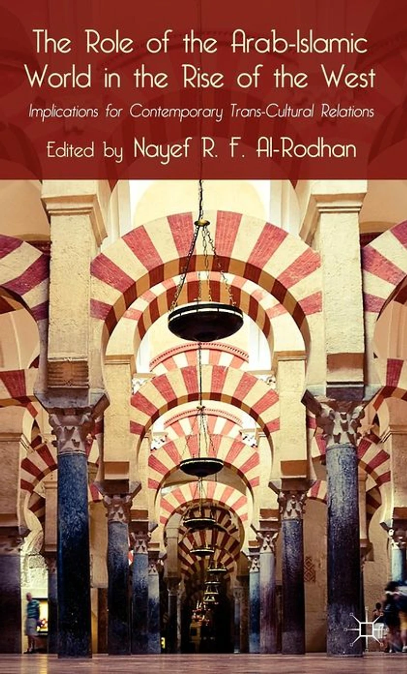 the Role of Arab-Islamic World Rise West: Implications for Contemporary Trans-Cultural Relations