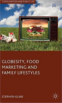 Globesity, Food Marketing and Family Lifestyles