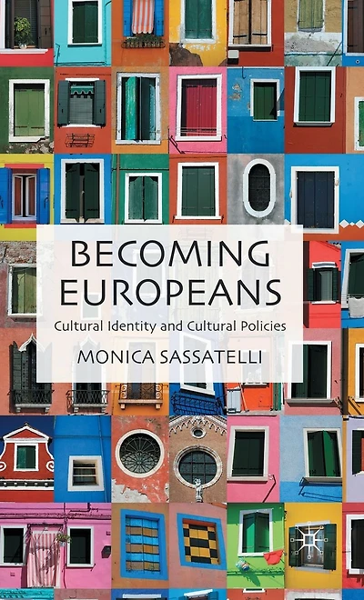 Becoming Europeans: Cultural Identity and Policies