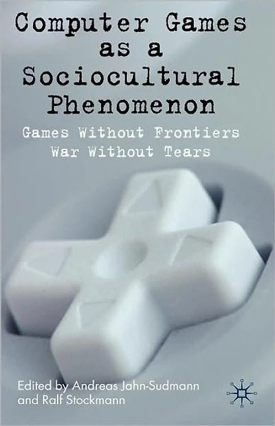 Computer Games as a Sociocultural Phenomenon: Without Frontiers - War Tears