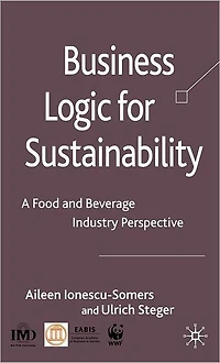Business Logic for Sustainability: A Food and Beverage Industry Perspective