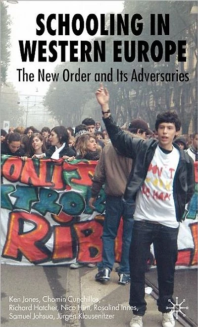 Schooling Western Europe: The New Order and its Adversaries