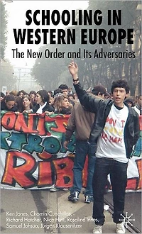 Schooling Western Europe: The New Order and its Adversaries