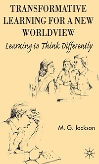 Transformative Learning for a New Worldview: to Think Differently