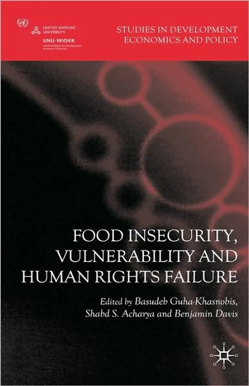 Food Insecurity, Vulnerability and Human Rights Failure