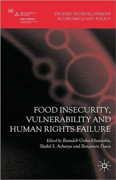 Food Insecurity, Vulnerability and Human Rights Failure