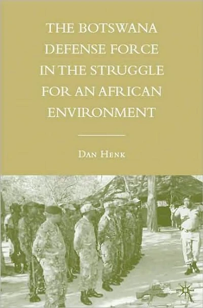 the Botswana Defense Force Struggle for an African Environment