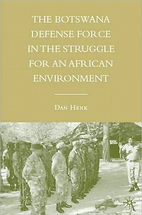 the Botswana Defense Force Struggle for an African Environment
