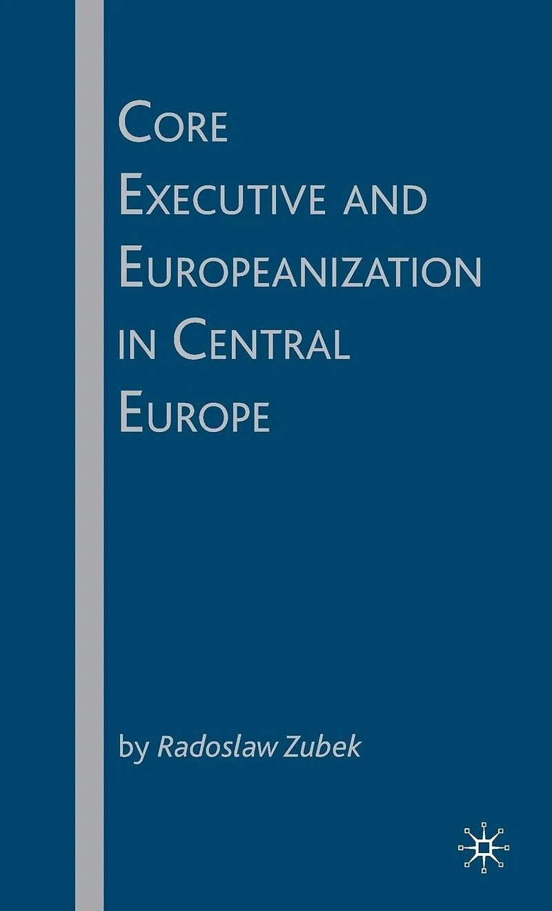 Core Executive and Europeanization Central Europe