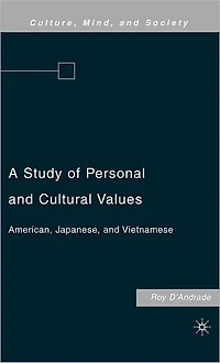 A Study of Personal and Cultural Values: American, Japanese, Vietnamese