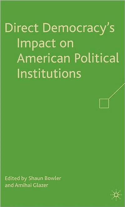Direct Democracy's Impact on American Political Institutions