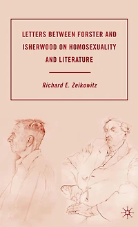 Letters between Forster and Isherwood on Homosexuality Literature
