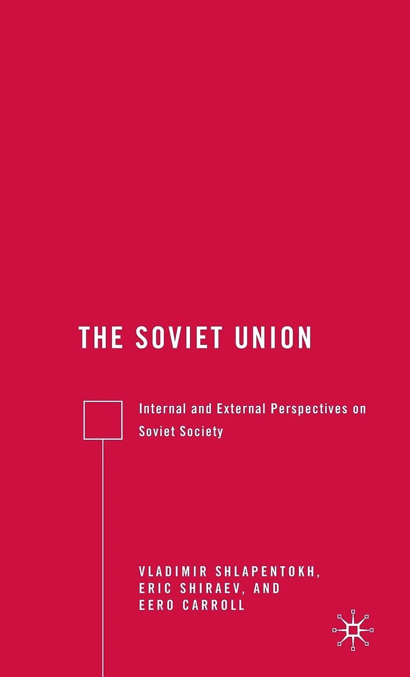 The Soviet Union: Internal and External Perspectives on Society