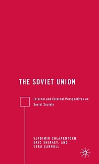 The Soviet Union: Internal and External Perspectives on Society