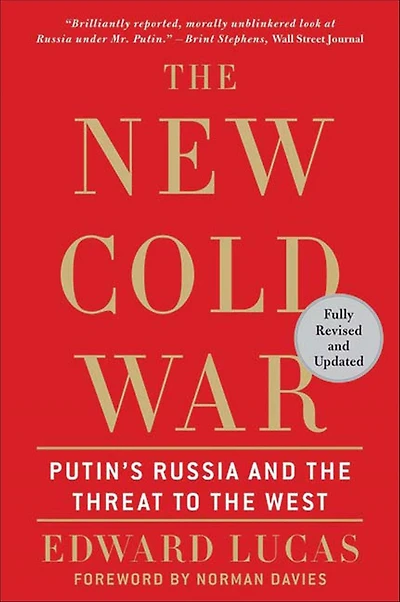the New Cold War: Putin's Russia and Threat to West
