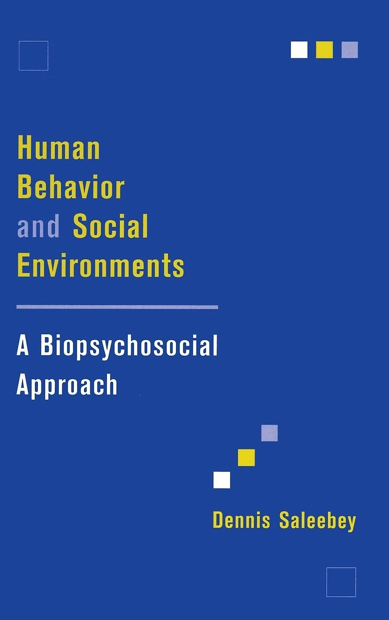 Human Behavior and Social Environments: A Biopsychosocial Approach
