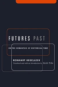 Futures Past: On the Semantics of Historical Time
