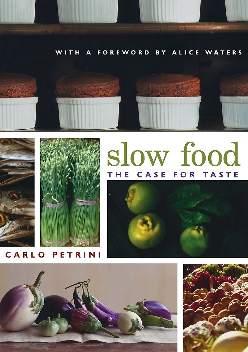 Slow Food: The Case for Taste