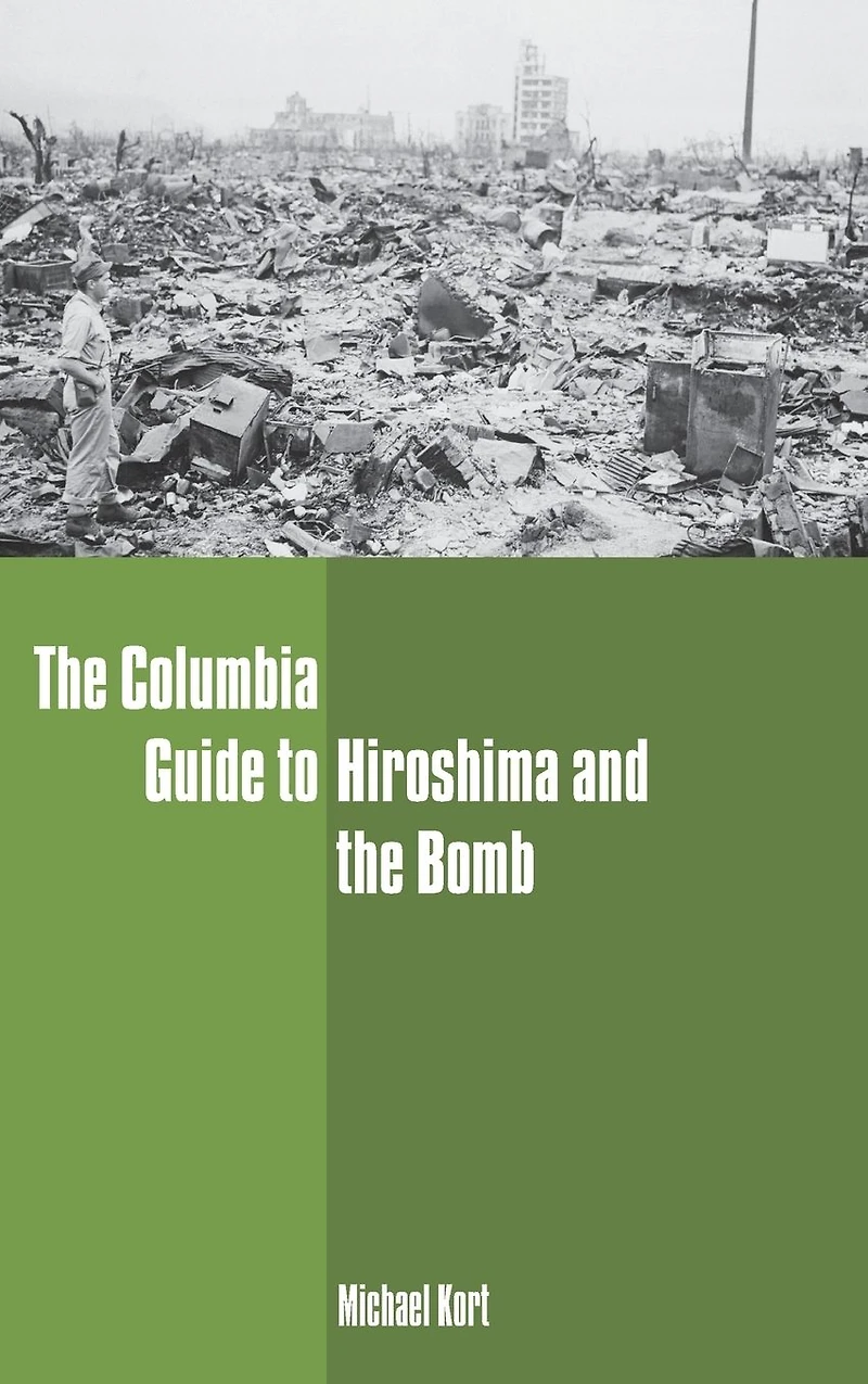 the Columbia Guide to Hiroshima and Bomb