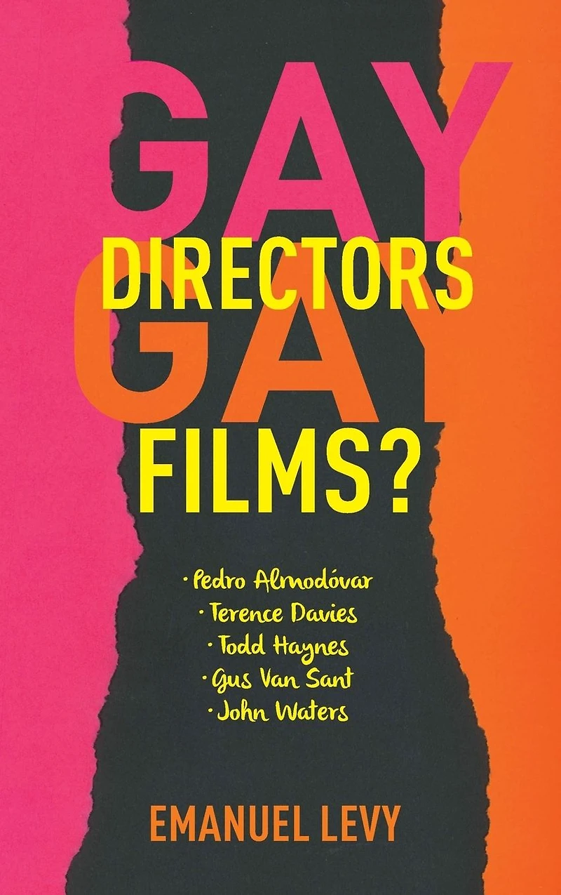 Gay Directors, Films?: Pedro Almodóvar, Terence Davies, Todd Haynes, Gus Van Sant, John Waters