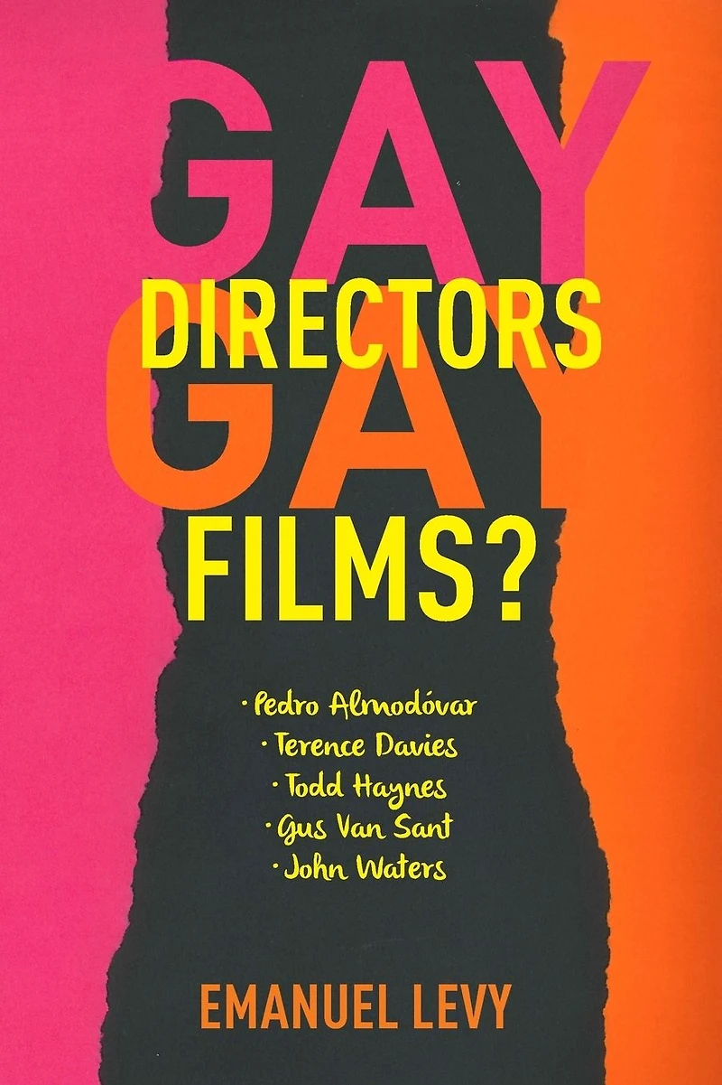 Gay Directors, Films?: Pedro Almodóvar, Terence Davies, Todd Haynes, Gus Van Sant, John Waters