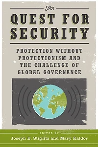 the Quest for Security: Protection Without Protectionism and Challenge of Global Governance